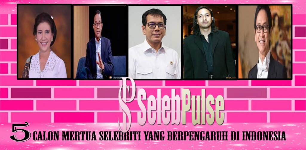 5 Calon Mertua Selebriti