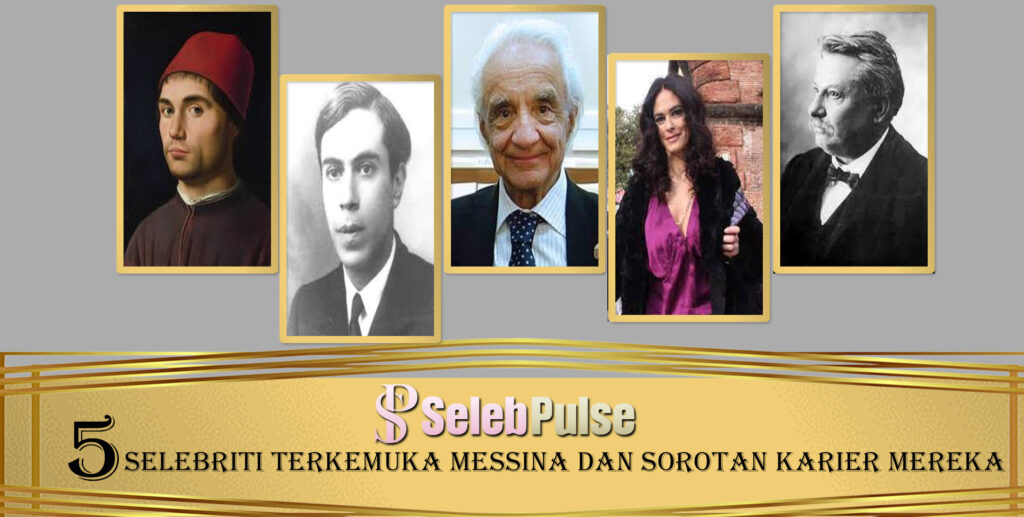 5 Selebriti Terkemuka Messina