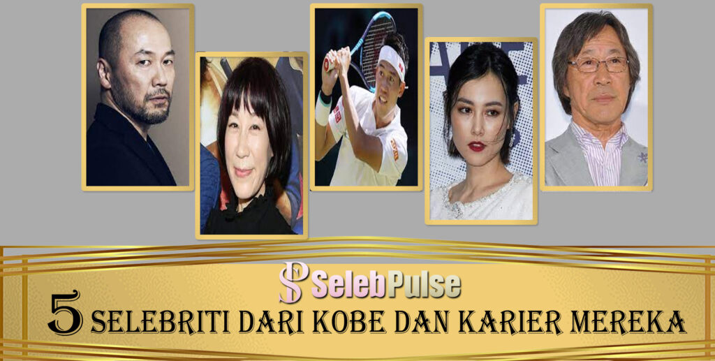 5 Selebriti dari Kobe