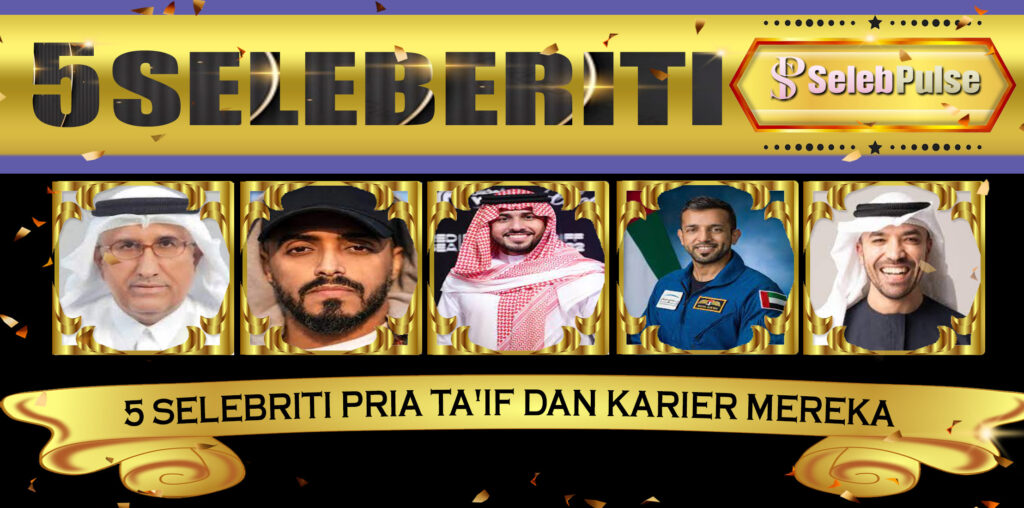 5 Selebriti Pria Ta'if