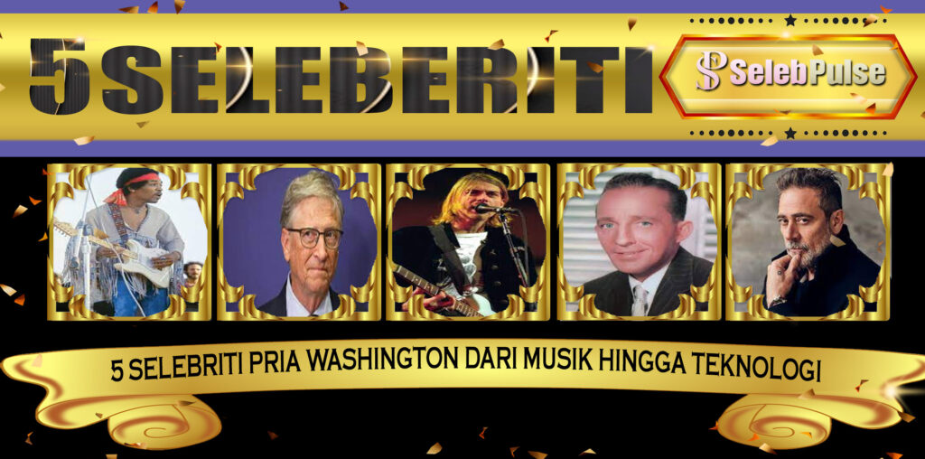 5 Selebriti Pria Washington