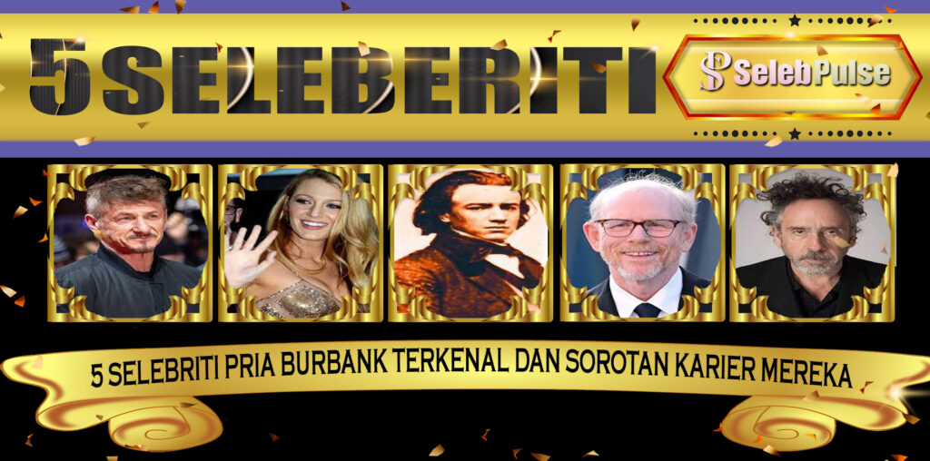 5 Selebriti Pria Burbank