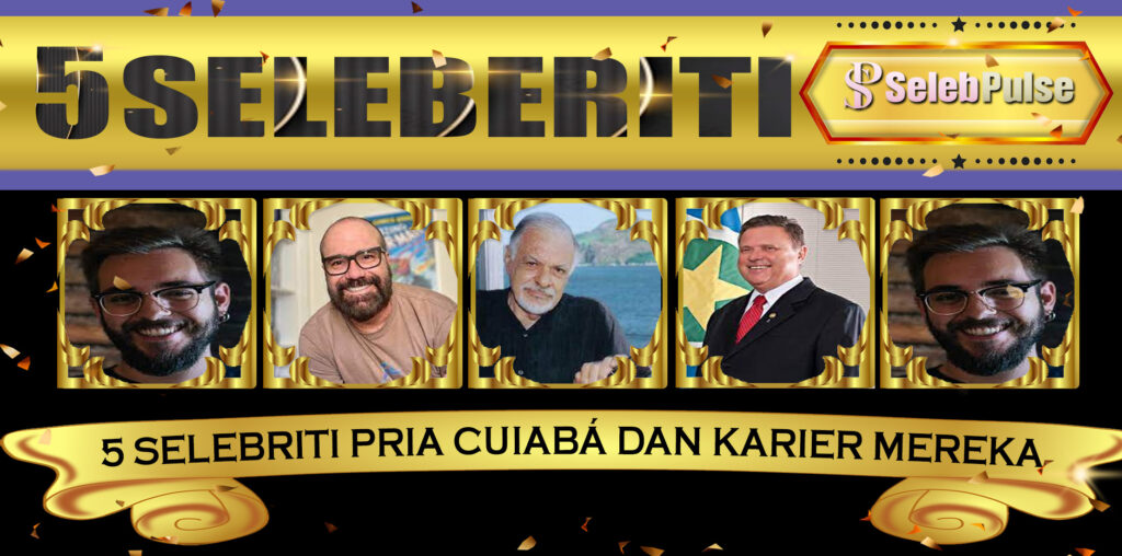 5 Selebriti Pria Cuiabá