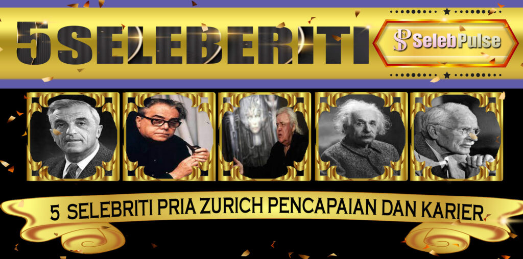 5 Selebriti Pria Zurich