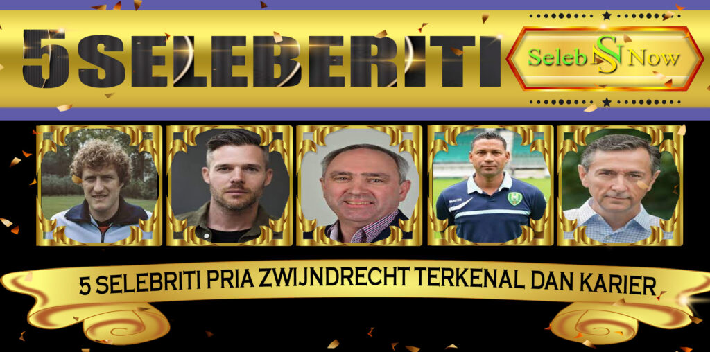 5 Selebriti Pria Zwijndrecht