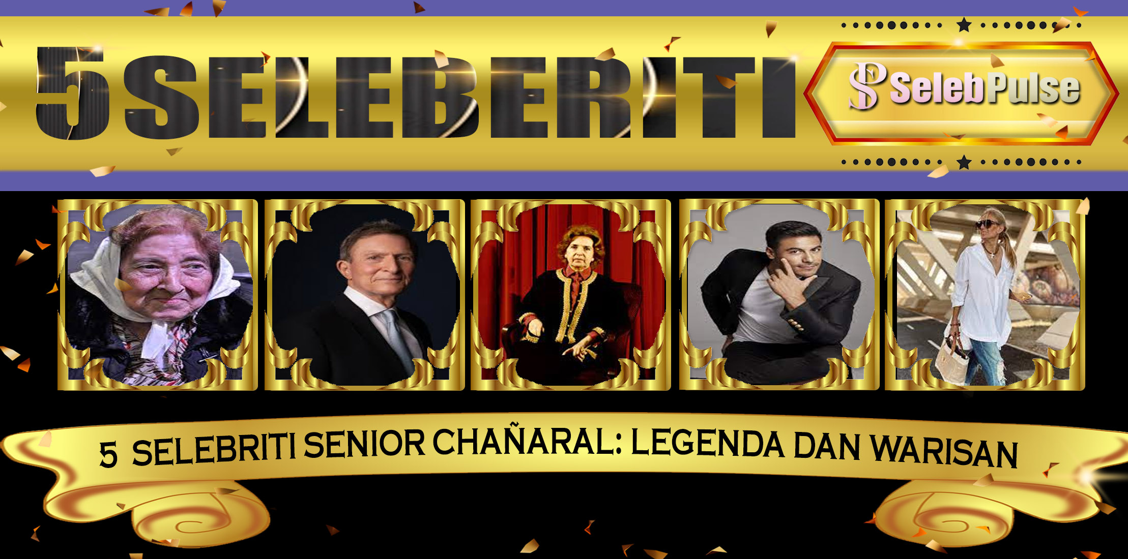 5 Selebriti Senior Chañaral
