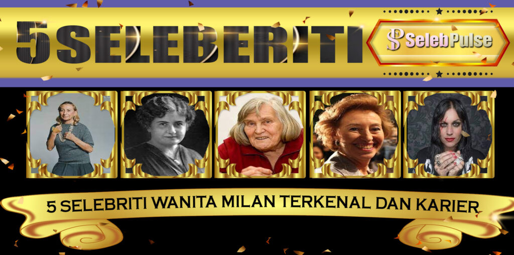 5 Selebriti Wanita Milan