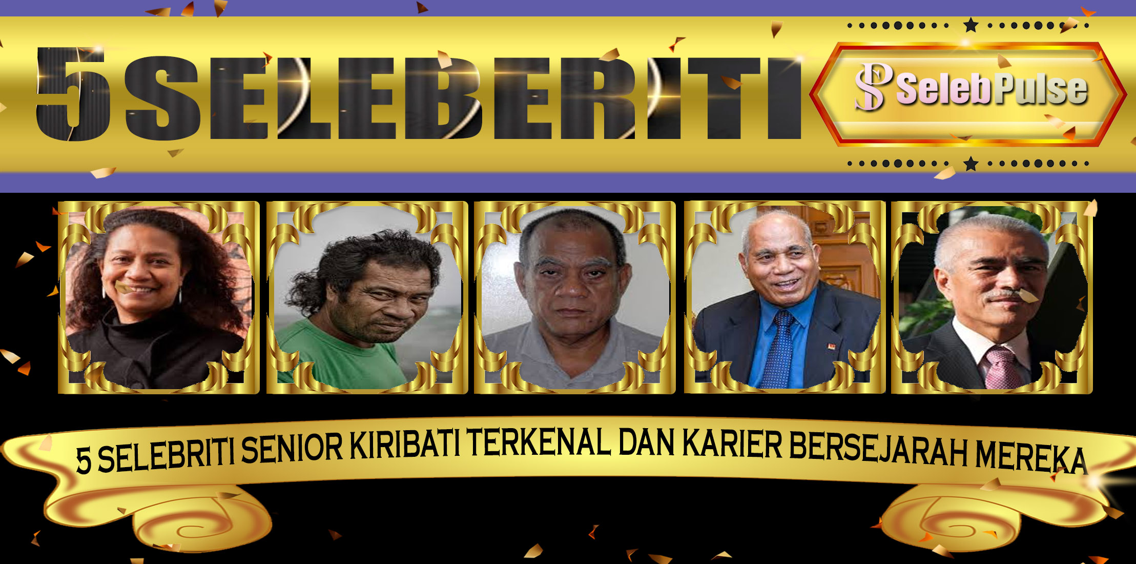 5 Selebriti Senior Kiribati