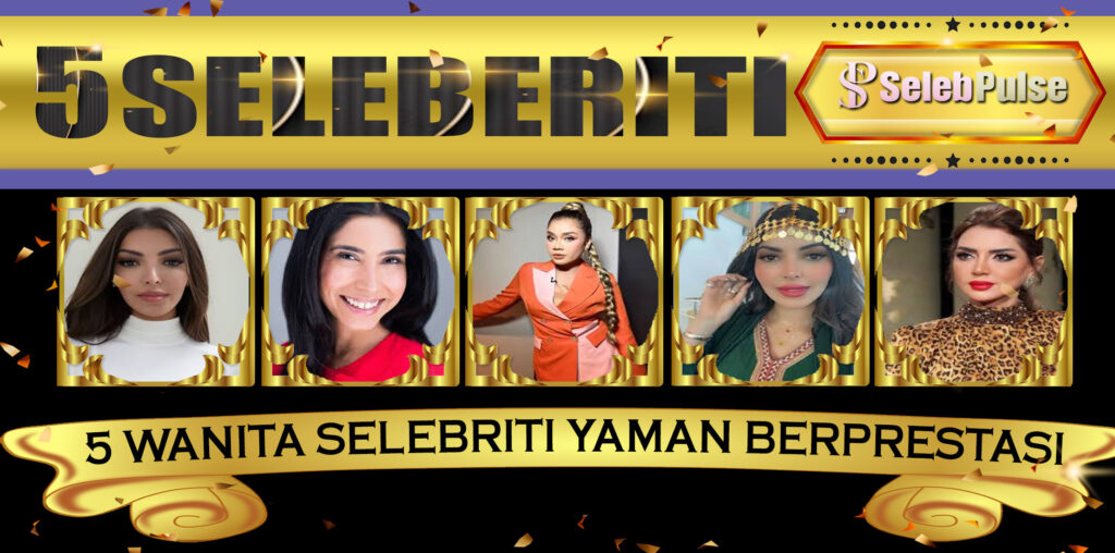 5 Wanita Selebriti Yaman